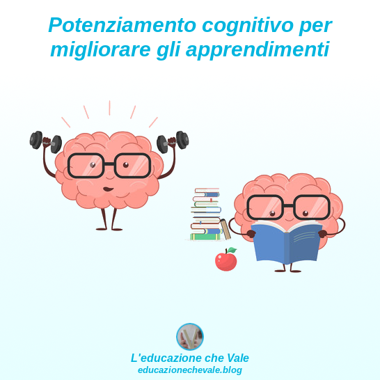 Potenziamento Cognitivo Per Migliorare Gli Apprendimenti L Educazione